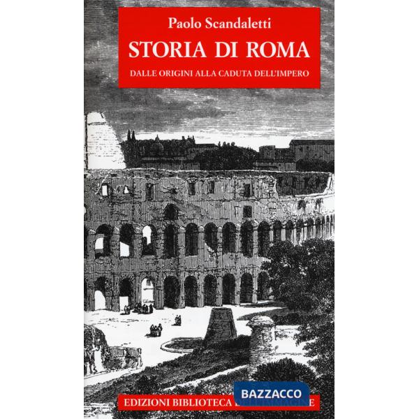 Storia di  Roma. Vol. 1: Dalle origini alla fine dell'impero