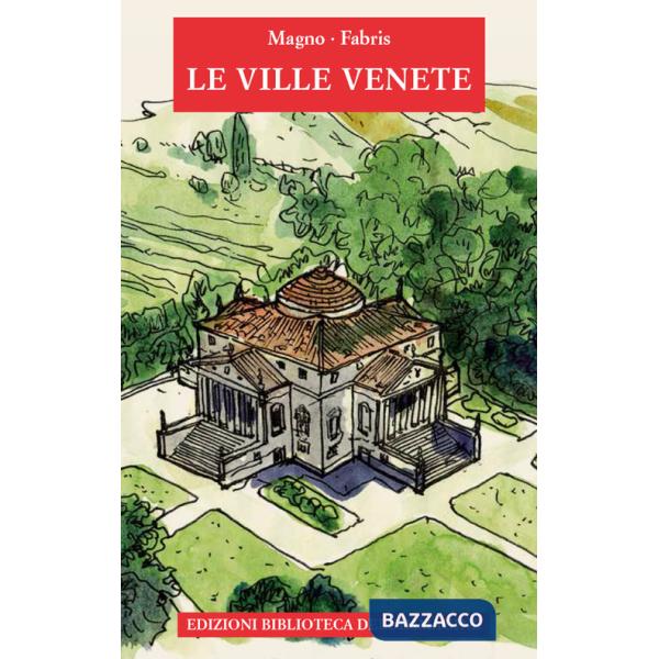 Ville venete. Ediz. a colori (Le)