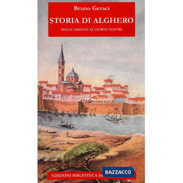 Storia di Alghero dalle origini ai giorni nostri