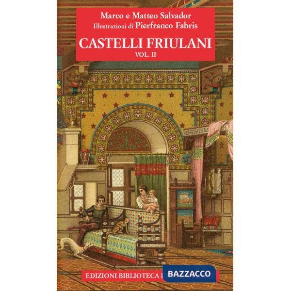 Castelli friulani. Vol. 2