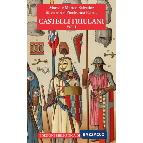 Castelli friulani. Vol. 1