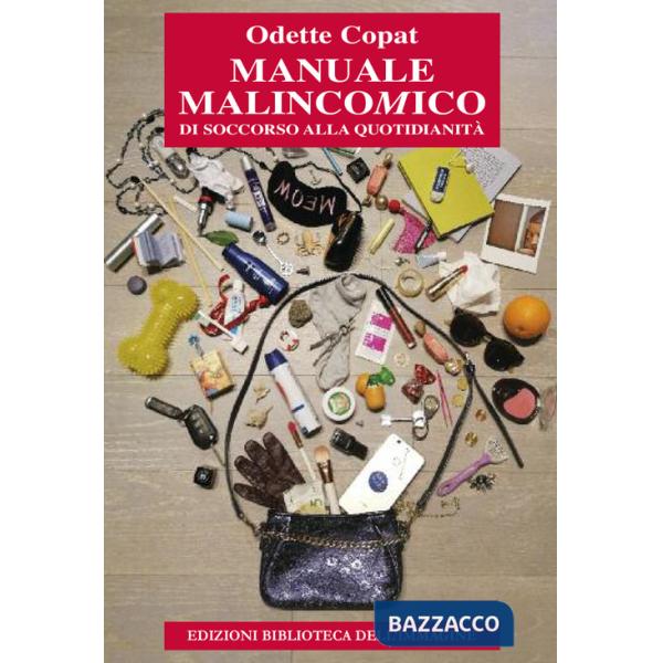 Manuale malincomico di soccorso alla quotidianità