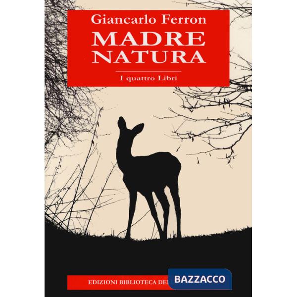 Madre natura. I quattro libri