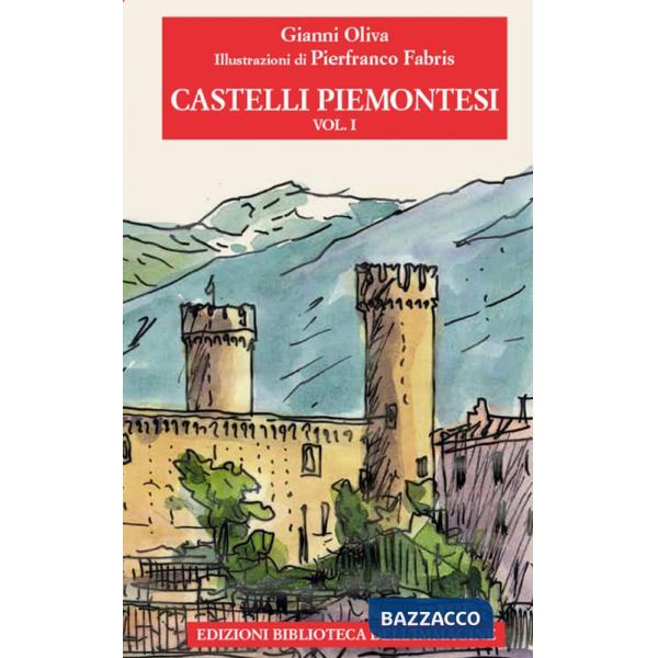 Castelli piemontesi. Vol. 1