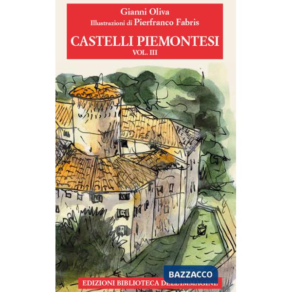 Castelli piemontesi. Vol. 3