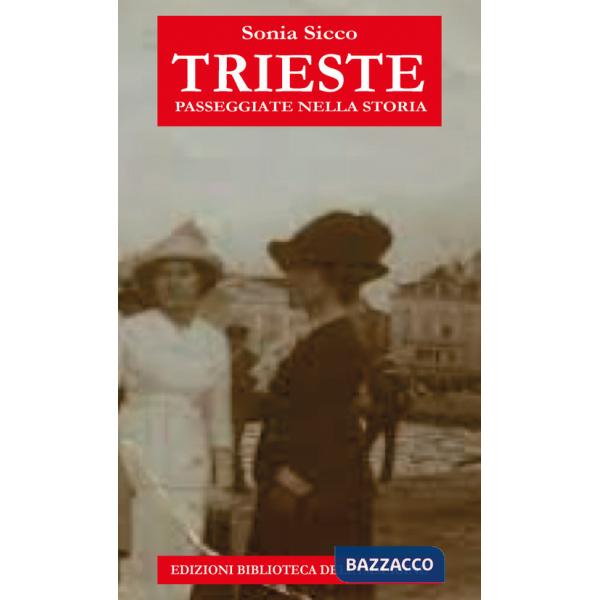 Trieste passeggiate nella storia
