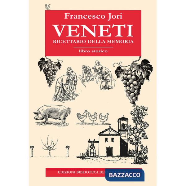 Veneti. Ricettario della memoria