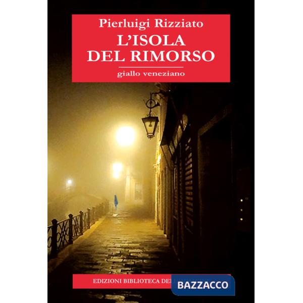 Isola del rimorso. Giallo veneziano (L')