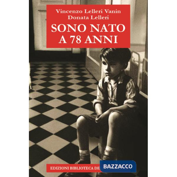 Sono nato a 78 anni