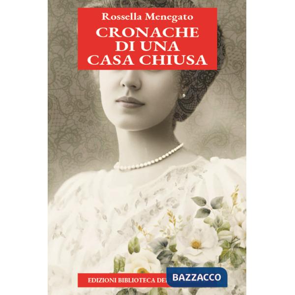 Cronache di una casa chiusa