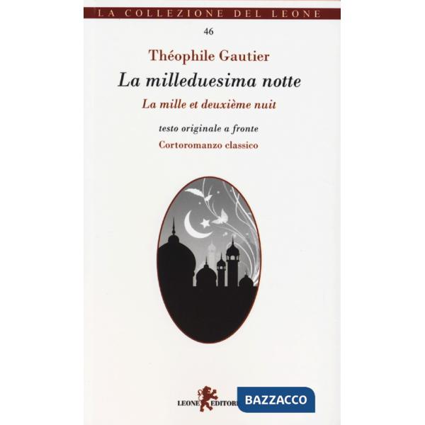 Milleduesima notte. Testo francese a fronte (La)