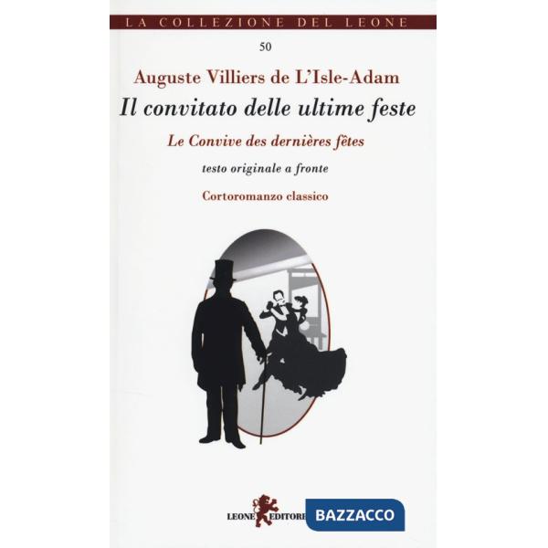 Convitato delle ultime feste. Testo francese a fronte (Il)