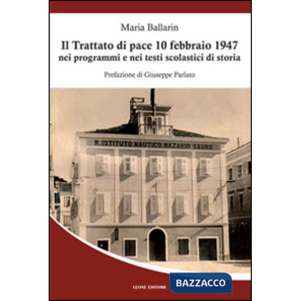 Trattato di pace 10 febbraio 1947 nei programmi e nei testi scolastici di storia (Il)