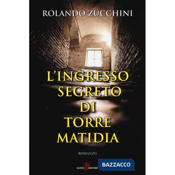 Ingresso segreto di torre Matidia (L')