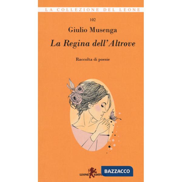 Regina dell'altrove (La)