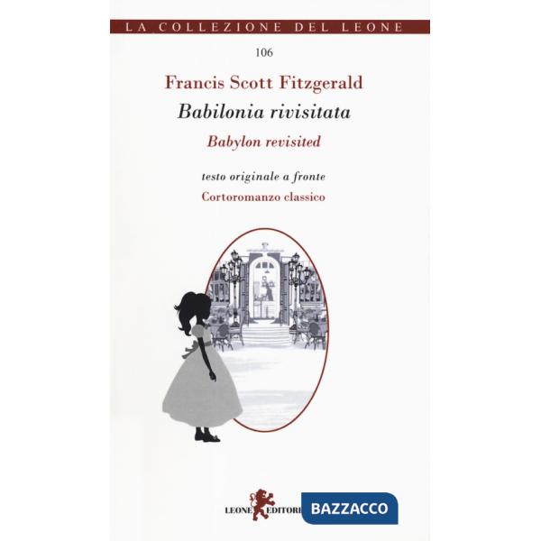 Babilonia rivisitata-Babylon revisited. Ediz. bilingue
