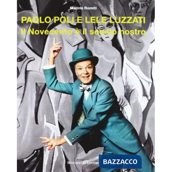 Paolo Poli e Lele Luzzati. Il Novecento è il secolo nostro