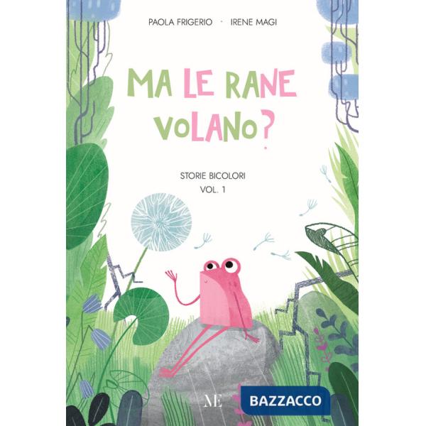 Ma le rane volano? Storie bicolori. Pime letture facilitate. Ediz. illustrata. Con QR code