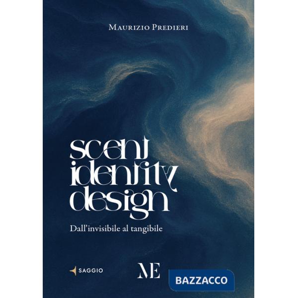 Scent Identity Design. Dall'invisibile al tangibile