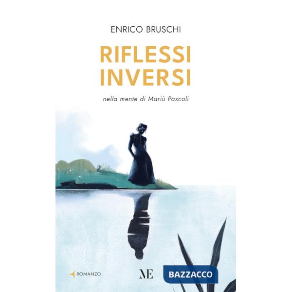 Riflessi inversi. Nella mente di Mariù Pascoli
