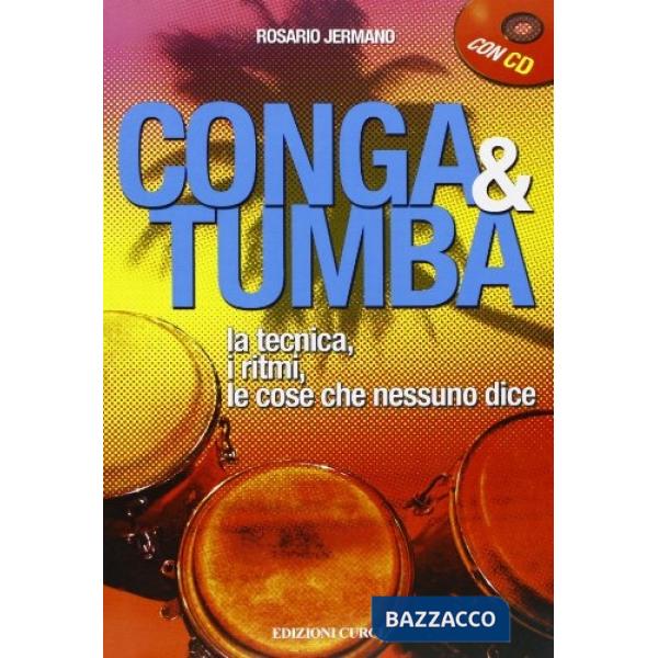 Conga e Tumba. La tecnica, i ritmi, le cose che nessun dice. Con CD Audio
