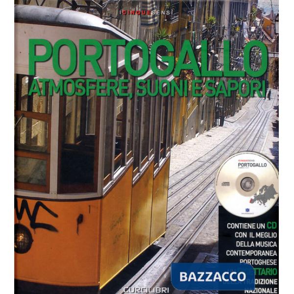 Portogallo. Atmosfere, suoni e sapori. Come organizzare una serata indimenticabile. Ediz. illustrata. Con CD Audio
