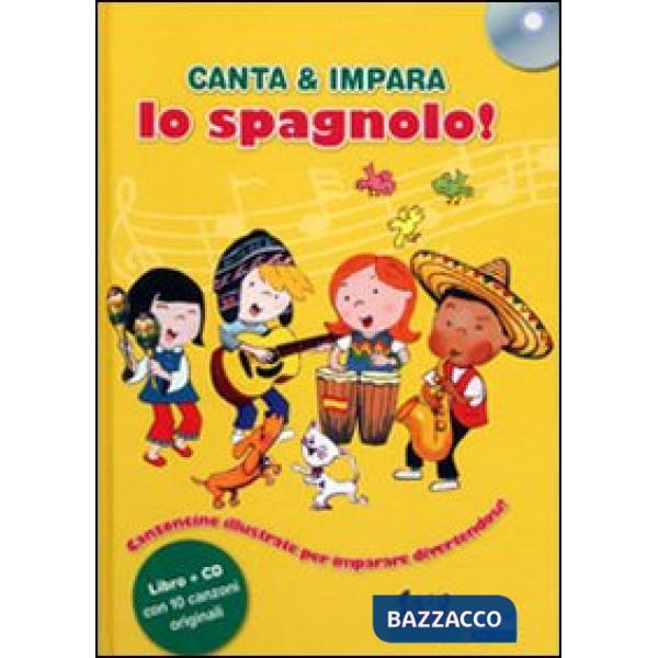 Canta e impara lo spagnolo! Ediz. illustrata. Con CD Audio