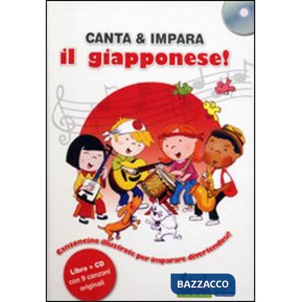 Canta e impara il giapponese! Ediz. illustrata. Con CD Audio
