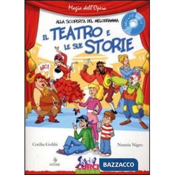 Teatro e le sue storie. Con CD Audio (Il)