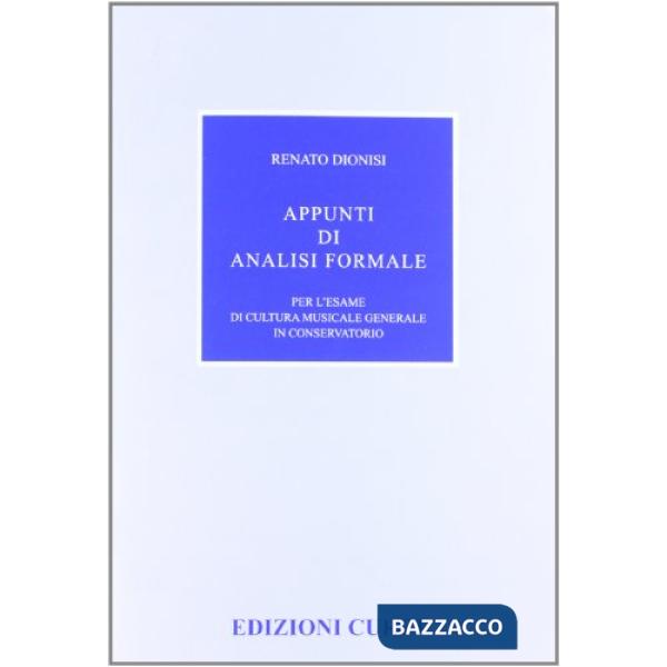 APPUNTI DI ANALISI FORMALE PER L'ESAME DI CULTURA MUSICALE GENERALE IN