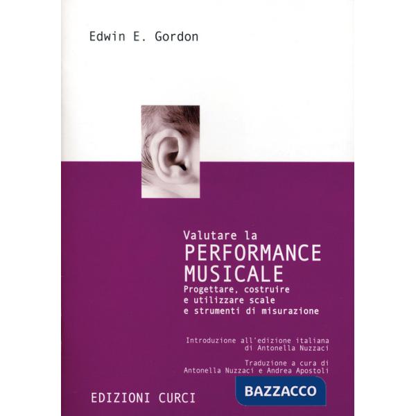 Valutare la performance musicale. Progettare, costruire e utilizzare scale e strumenti di misurazione