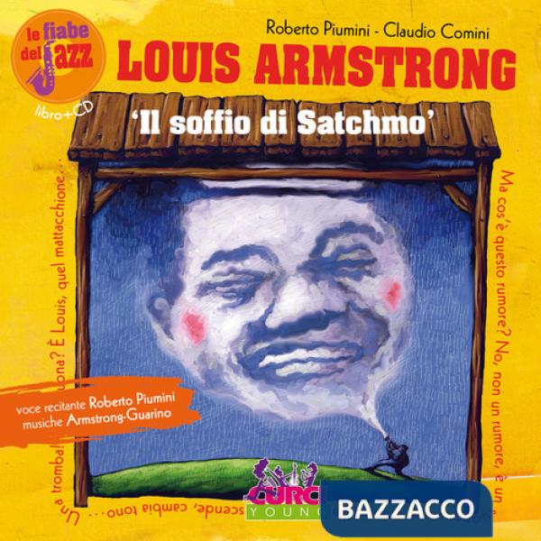 Louis Amstrong. Il soffio di Satchmo. Le fiabe del jazz. Ediz. illustrata. Con CD Audio