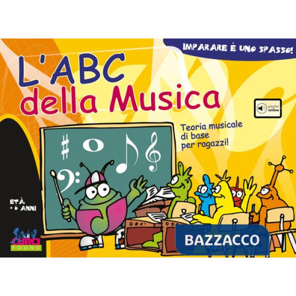 ABC della musica. Teoria musicale di base per ragazzi! Con playlist online (L')