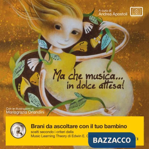 Ma che musica... in dolce attesa. Con CD Audio