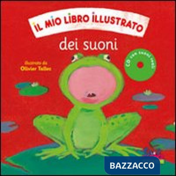 Mio libro illustrato dei suoni. Con CD Audio (Il)