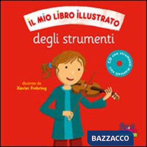 Mio libro illustrato degli strumenti. Con CD Audio (Il)