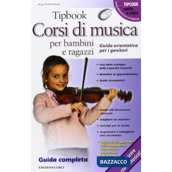 Tipbook. Corsi di musica per bambini e ragazzi. Guida orientativa per i genitori