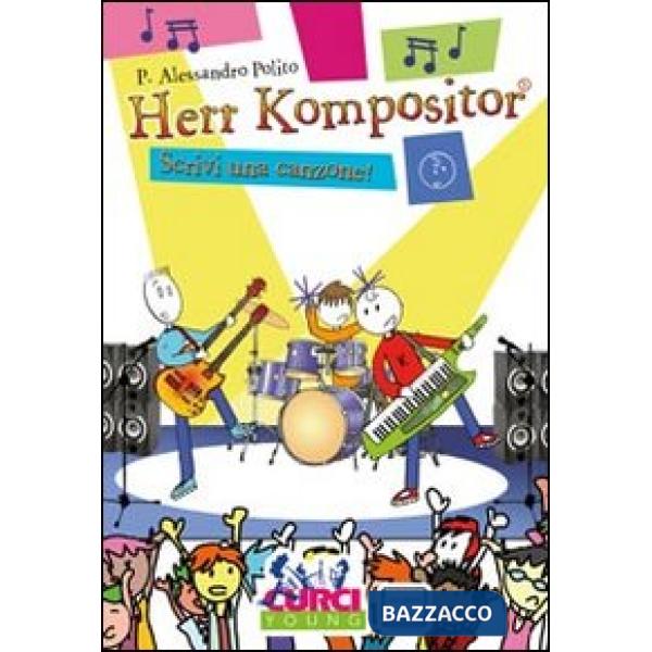 Herr Kompositor. Scrivi una canzone!