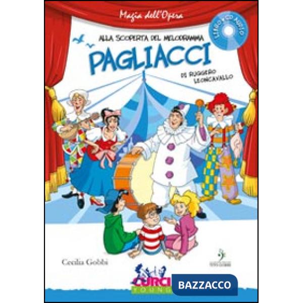Pagliacci di Ruggero Leoncavallo. Con CD Audio
