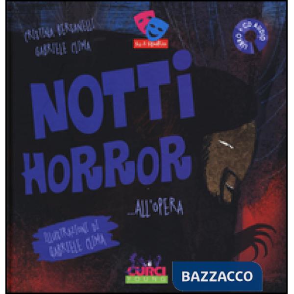 Notti horror... all'Opera. Ediz. illustrata. Con CD Audio