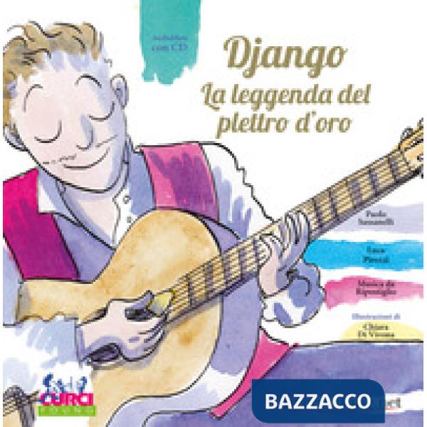 Django. La leggenda del plettro d'oro. Ediz. illustrata. Con CD Audio. Con gadget
