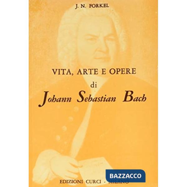 Vita, arte ed opere di Johann Sebastian Bach