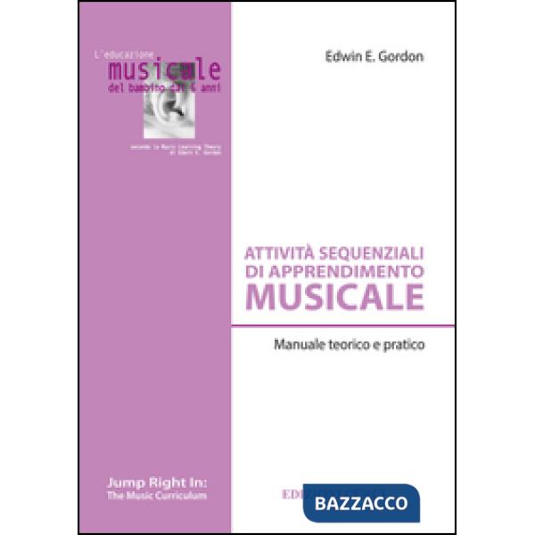 Attività sequenziali di apprendimento musicale. Manuale teorico e pratico