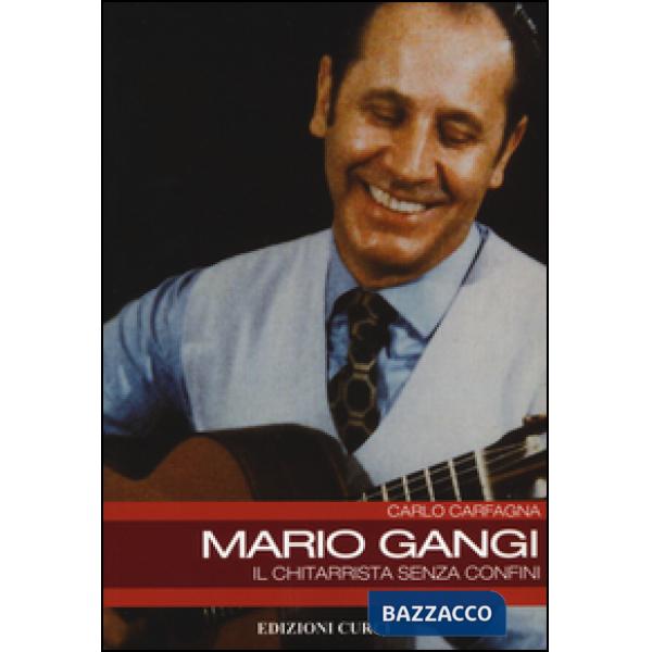 Mario Gangi. Il chitarrista senza confini