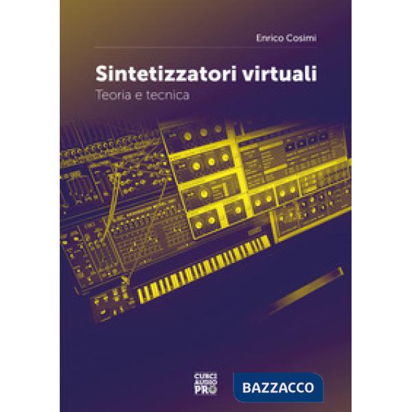Sintetizzatori virtuali. Teoria e tecnica