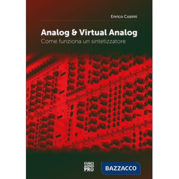 Analog & virtual analog. Come funziona un sintetizzatore