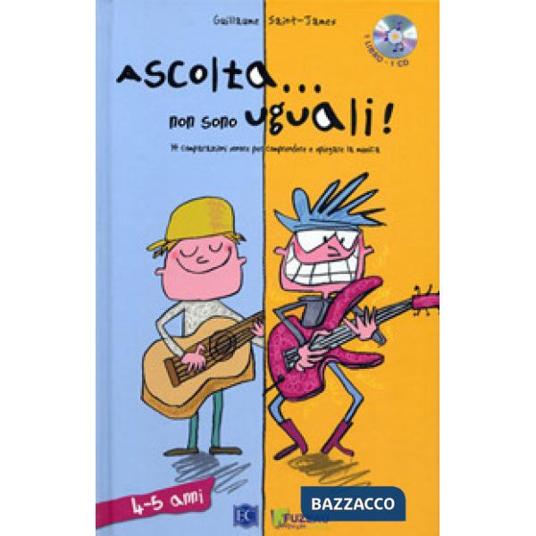 Ascolta... non sono uguali. 14 comparazioni sonore per comprendere e spiegare la musica. Con CD-Audio. Vol. 1