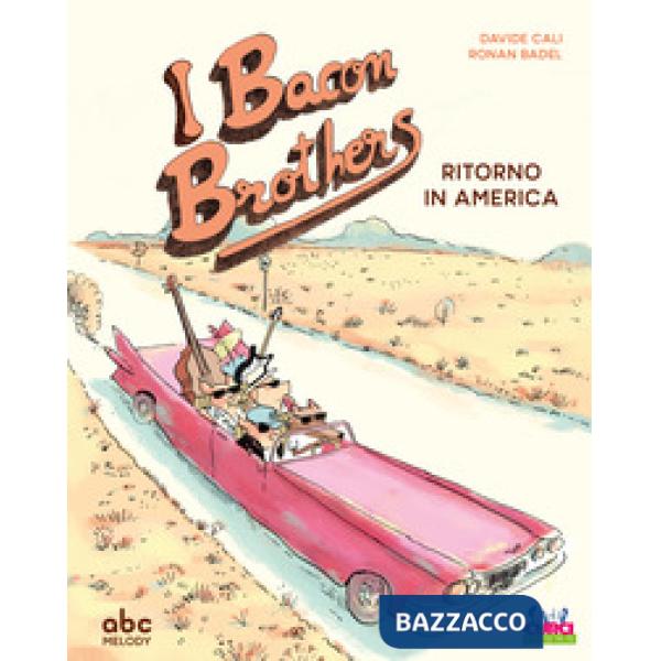 Bacon Brothers. Ritorno in America (I)