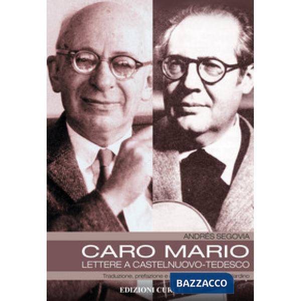 Caro Mario. Lettere a Castelnuovo-Tedesco