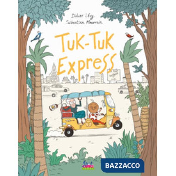 Tuk-Tuk Express. Ediz. a colori